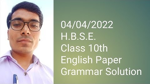 04/04/2022 H.B.S.E.Class 10thEnglish Paper Grammar Solution /10th Class Haryana Board English Paper