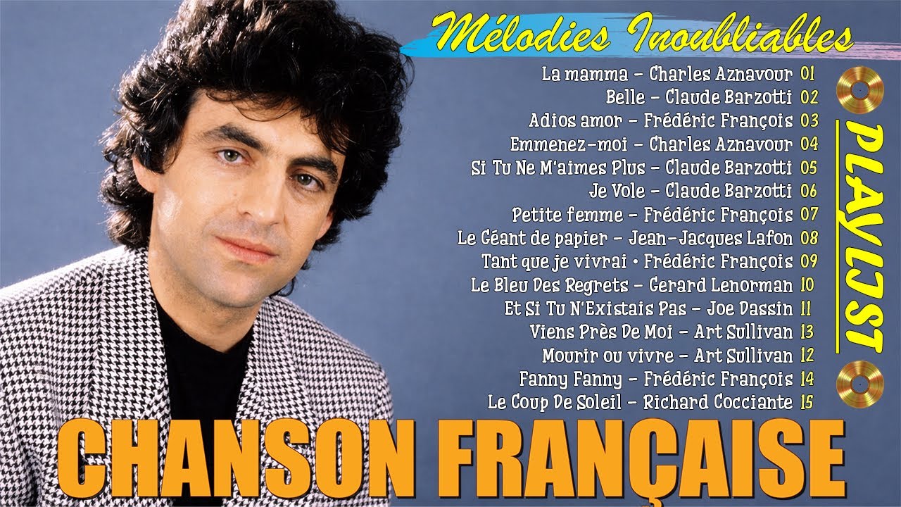 Les Plus Belles Chanson Françaises✨Claude Barzotti, Charles Aznavour, Joe Dassin, Jean-Jacques Lafon