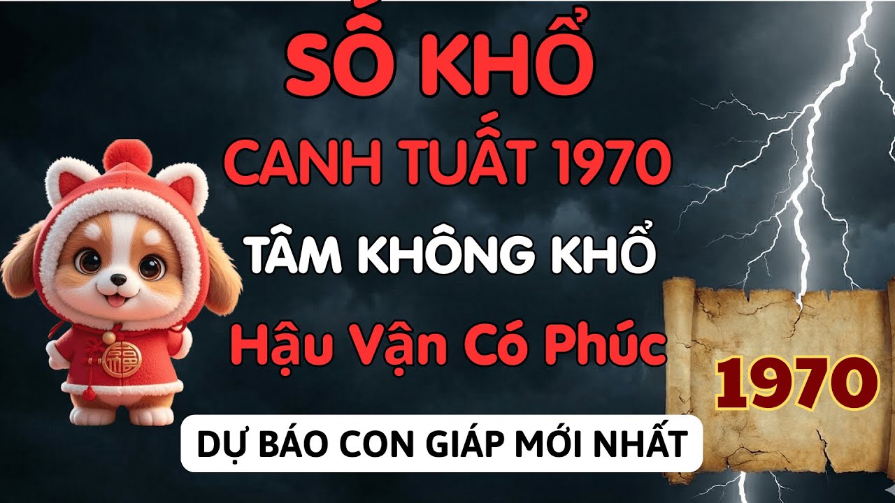 Canh Tuất 1970: Nửa Đời Gánh Nạn, Nửa Đời Hưởng Phúc - Hậu Vận An Nhàn, Lộc Trời Bủa Vây!