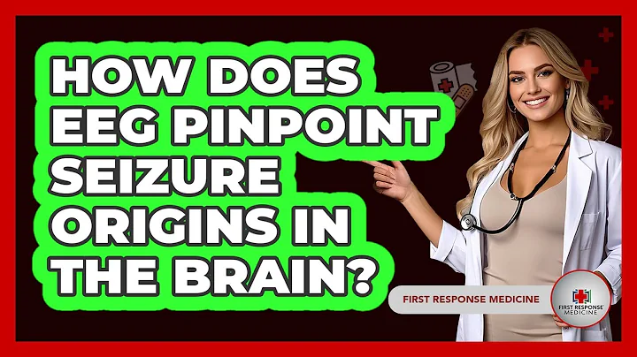 How Does EEG Pinpoint Seizure Origins In The Brain? - First Response Medicine
