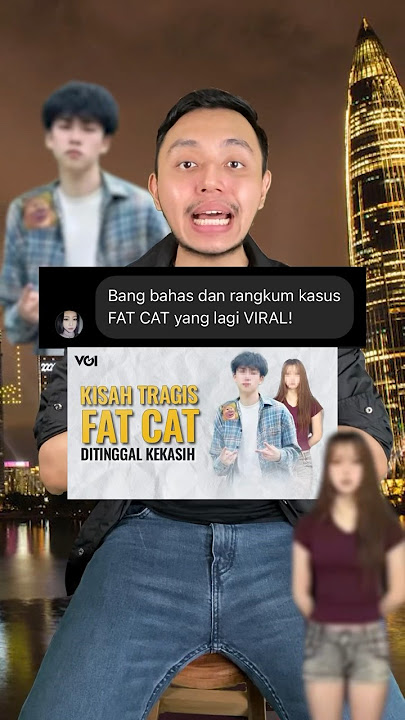 Kasus FAT CAT itu gimana? Fat Cat itu siapa? Ini rangkumannya #shorts