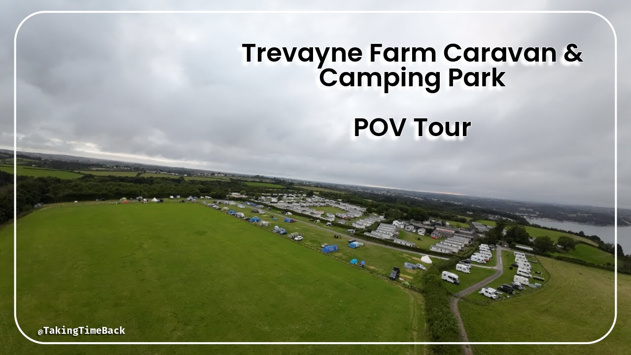 Trevayne Caravan & Camping Park POV Tour & Drone View | Camp by the sea