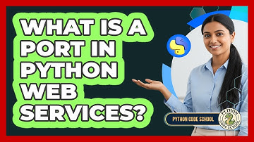 What Is A Port In Python Web Services? - Python Code School