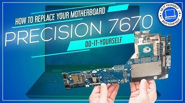 How To Replace Your Motherboard | Dell Precision 7670
