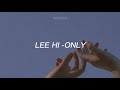 LEE HI - Only (lyrics + traducción español)