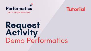 Performatics System Tutorial: Request Activity
