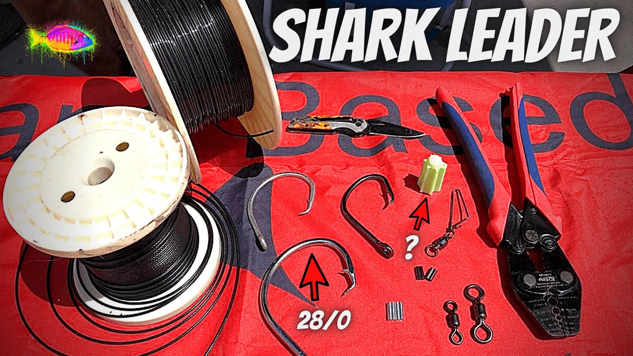 DIY: How To Make A SHARK LEADER And WHERE To Get The TACKLE 