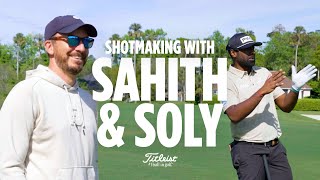 Shotmaking with Sahith Theegala and Soly from No Laying Up
