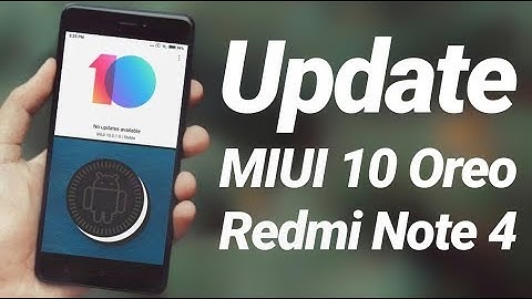 Install 8.1 Oreo MIUI 10 on Redmi Note 4