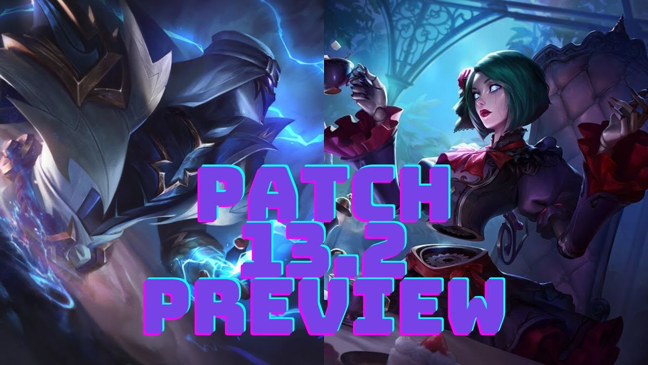 PATCH 13.2 PREVIEW+MORE (LEAGUE OF LEGENDS)