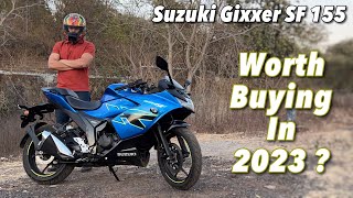 2023 Suzuki Gixxer SF 155 Review - Worth Buying ??