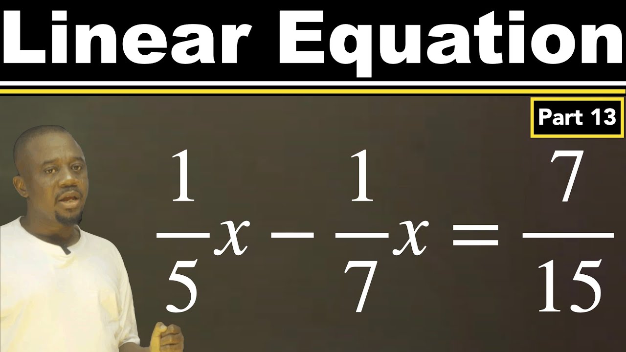 Part 13 | Linear Equation | How to solve linear equation - examples ...