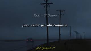 LRC - el destino ♡