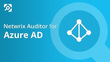 Netwrix Auditor for Azure AD