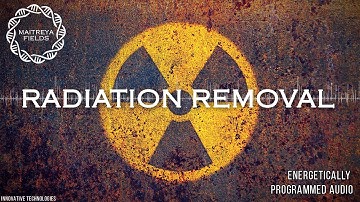 Radiation Removal / Energetically Programmed Audio / Maitreya Reiki™