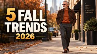 Men’s Fall Fashion Trends 2026: 5 Styles You’ll See Everywhere