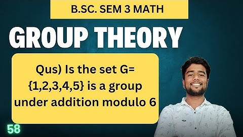 Is the set G={1,2,3,4,5} is a group under addition modulo 6 | Group Theory