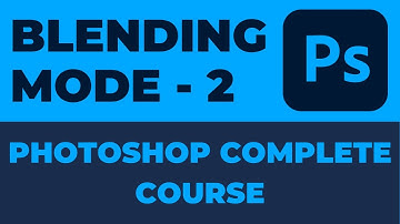Blending Mode Part - 2 in Adobe Photoshop | Adobe Photoshop Complete Course.