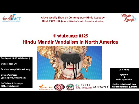HinduLounge #125: Hindu Mandir Vandalism in North America