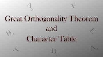 Great Orthogonality Theorem and Character Table
