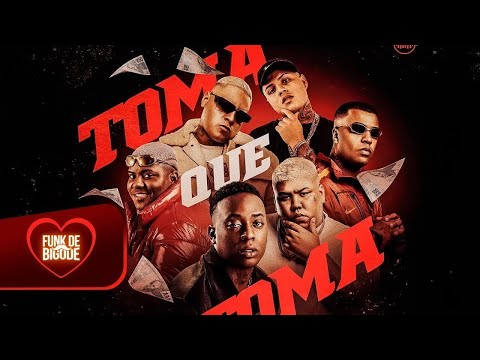 TOMA QUE TOMA MC Negão Original MC GP MC Cebezinho Ryan SP Jvila Fidelis E DJ Yuri Pedrada