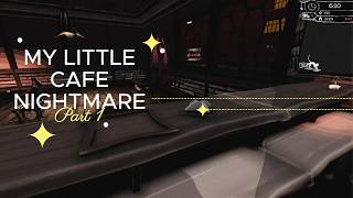 My Little Cafe Nightmare Part 1 screenshot 4