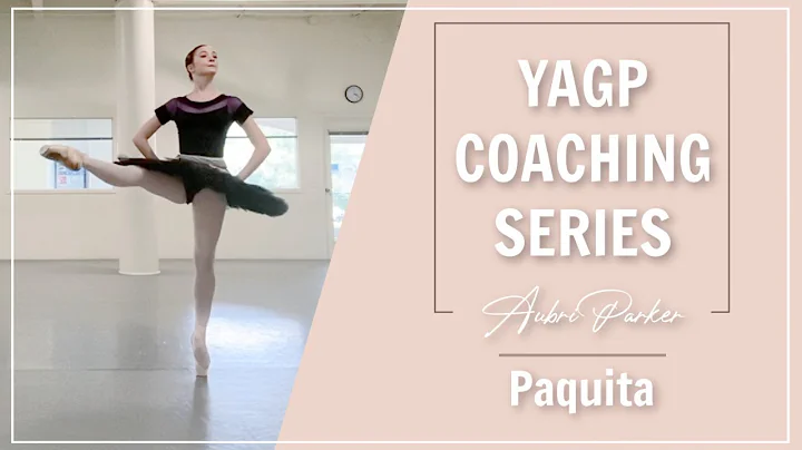 YAGP Coaching Series | Aubri Parker - Paquita | Kathryn Morgan