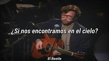 Eric Clapton - Tears In Heaven (Subtitulada Español)