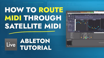 How to Route MIDI through Satellite MIDI - Ableton - Tutorial