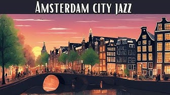 Amsterdam City Jazz [Smooth Jazz, Jazz Classics]