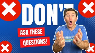 Top 3 Interview Questions to Avoid (and What to Ask Instead)