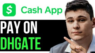 HOW TO PAY WITH CASH APP ON DHGATE 2024! (FULL GUIDE)