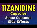 Tizanidine side effects | common side effects of tizanidine | Tizanidine capsule side effects