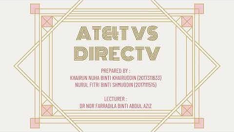 FIN 544 - Video Assignment (AT&T vs DirecTV)
