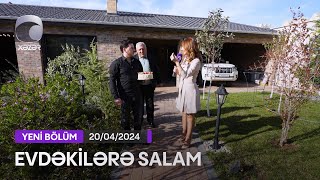 Evdəkilərə Salam - Seymur Məmmədov 20.04.2024