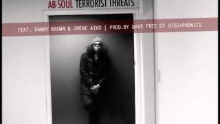 Ab-Soul - Terrorist Threats ft. Danny Brown & Jhene Aiko [HQ & DOWNLOAD]