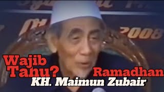 Puasa Makan Harus Enak - Kh. Maimun Zubair