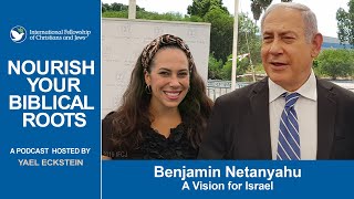 Benjamin Netanyahu—A Vision for Israel @IfcjOrg
