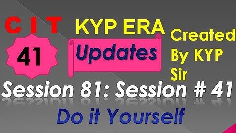 SESSION 81 : SESSION #41 BS- CIT DO IT YOURSELF . DO IT YOURSELF DO IT YOURSELF...........