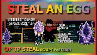 STEAL AN EGG Script Pastebin 2026 AUTO FARM, INSTANT STEAL, RIFT EVENT, BOSS, OP TP STEAL (NO KEY) 🥚 screenshot 1