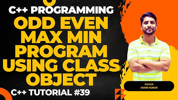 Odd Even | Max Min Program | Using Class & Object | In C++ | In Hindi