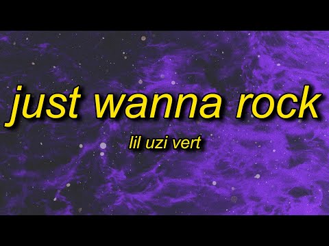 Lil Uzi Vert - Just Wanna Rock (sped up/TikTok Remix) Lyrics | i just wanna rock body ody ah