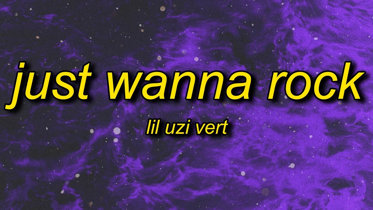 Lil Uzi Vert - Just Wanna Rock (sped up/TikTok Remix) Lyrics | i just wanna rock body ody ah