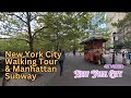 New York City Walking Tour 8 & Manhattan Subway in New York Manhattan NYC 4K Video
