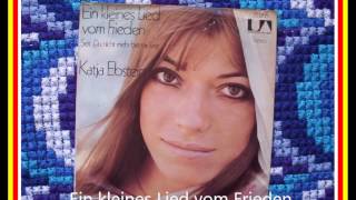 KATJA EBSTEIN   ~  EIN KLEINES LIED VOM FRIEDEN