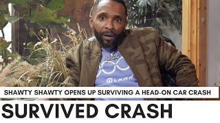 Shawty Shawty On Surviving Head - On Car Accident: \