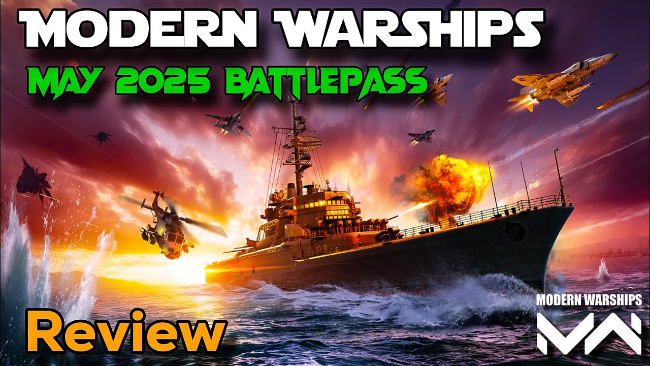 May 2025 Battlepass -Review And Details -Modern Warships 