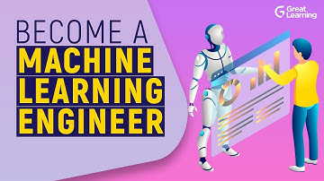 Become a Machine Learning Engineer | Roadmap to Machine Learning Engineer | Great Learning