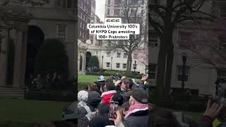🇵🇸Columbia University 100 + Arrested By The Orders Of Administration