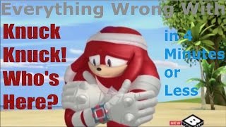 (Parody) Everything Wrong With Sonic Boom - Knuck Knuck! Who's Here? in 4 Minutes or Less Wealth